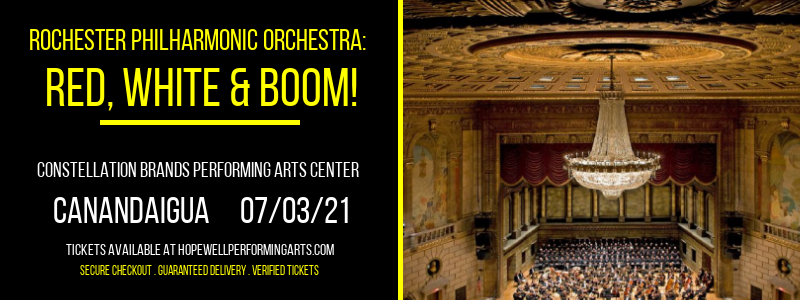 Rochester Philharmonic Orchestra: Red, White & Boom! at Constellation Brands Performing Arts Center tickets Rochester Philharmonic Orchestra: Red, White & Boom! at Constellation Brands Performing Arts Center