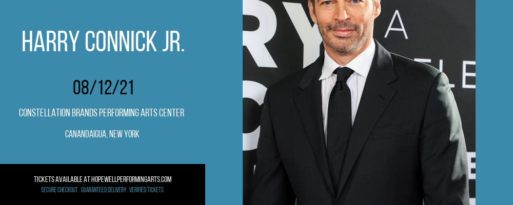 Harry Connick Jr. at Constellation Brands Performing Arts Center tickets Harry Connick Jr. at Constellation Brands Performing Arts Center