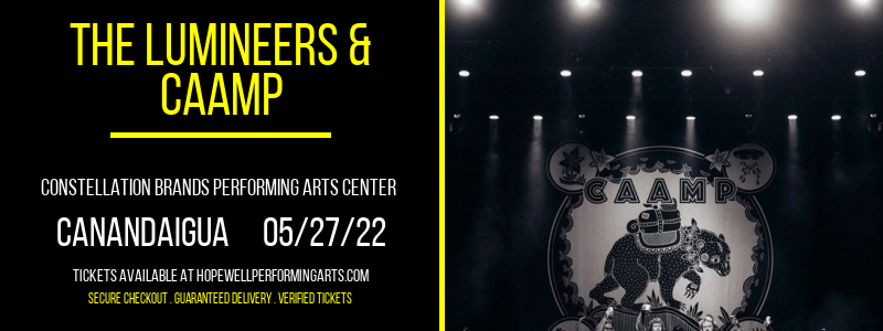 The Lumineers & Caamp at Constellation Brands Performing Arts Center tickets The Lumineers & Caamp at Constellation Brands Performing Arts Center