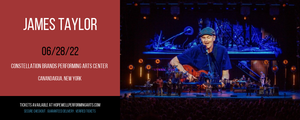 James Taylor at Constellation Brands Performing Arts Center tickets James Taylor at Constellation Brands Performing Arts Center