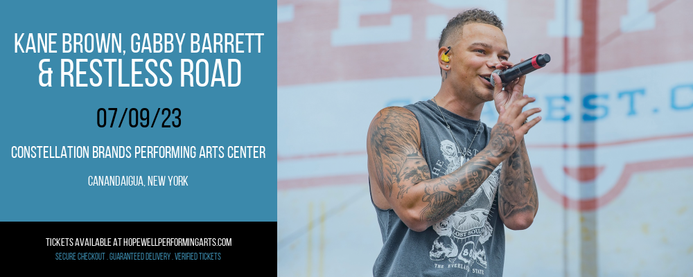 Kane Brown, Gabby Barrett & Restless Road at Constellation Brands Performing Arts Center tickets Kane Brown, Gabby Barrett & Restless Road at Constellation Brands Performing Arts Center