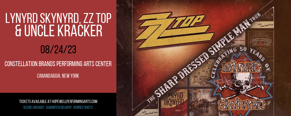 Lynyrd Skynyrd, ZZ Top & Uncle Kracker at Constellation Brands Performing Arts Center 
