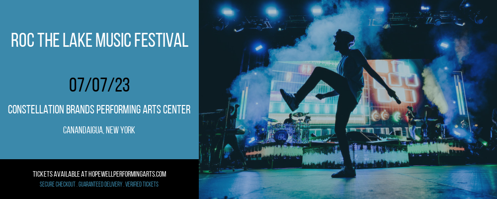 Roc The Lake Music Festival [CANCELLED] at Constellation Brands Performing Arts Center 