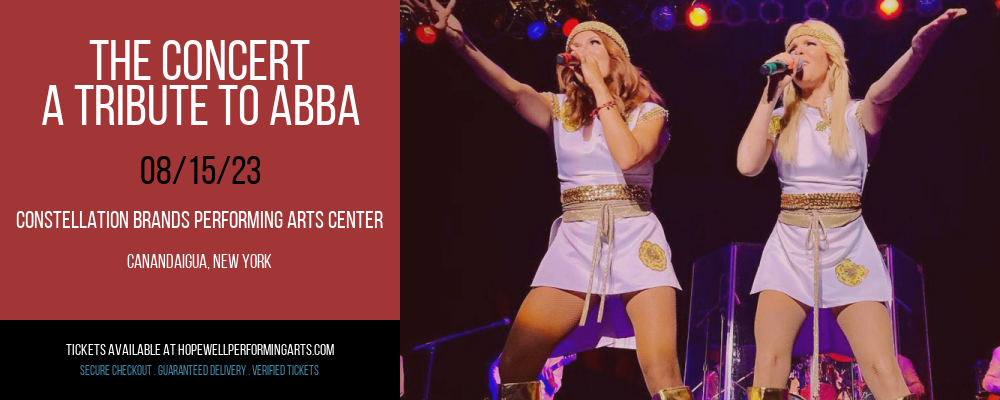 The Concert - A Tribute to ABBA at Constellation Brands Performing Arts Center