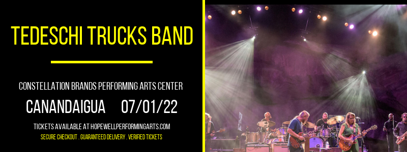 Tedeschi Trucks Band at Constellation Brands Performing Arts Center tickets Tedeschi Trucks Band at Constellation Brands Performing Arts Center