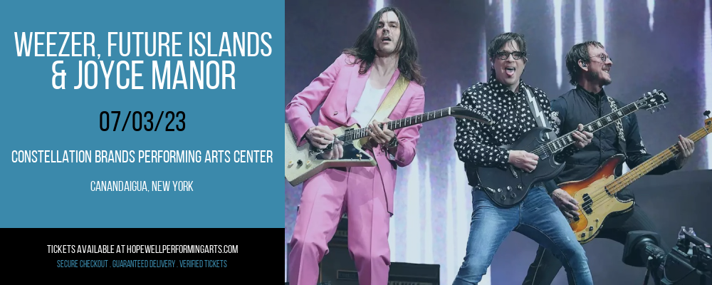 Weezer, Future Islands & Joyce Manor at Constellation Brands Performing Arts Center tickets Weezer, Future Islands & Joyce Manor at Constellation Brands Performing Arts Center