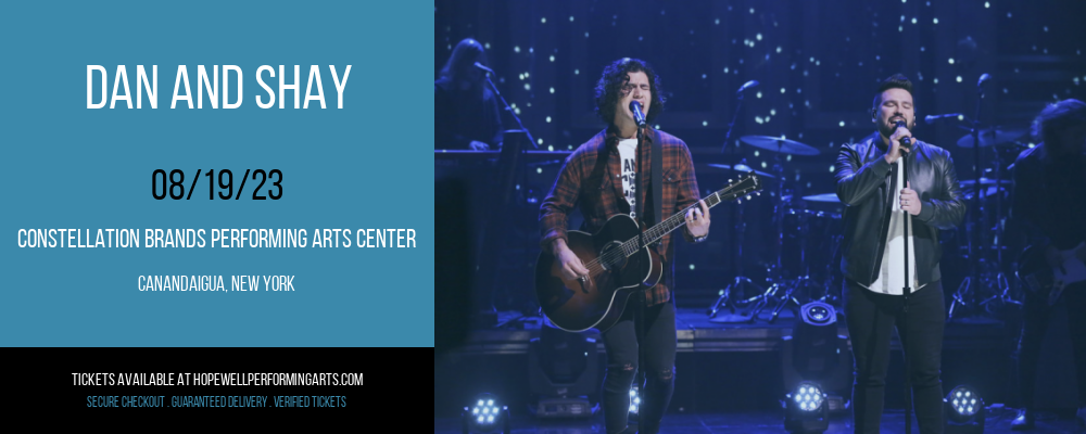 Dan And Shay at Constellation Brands Performing Arts Center tickets Dan And Shay at Constellation Brands Performing Arts Center